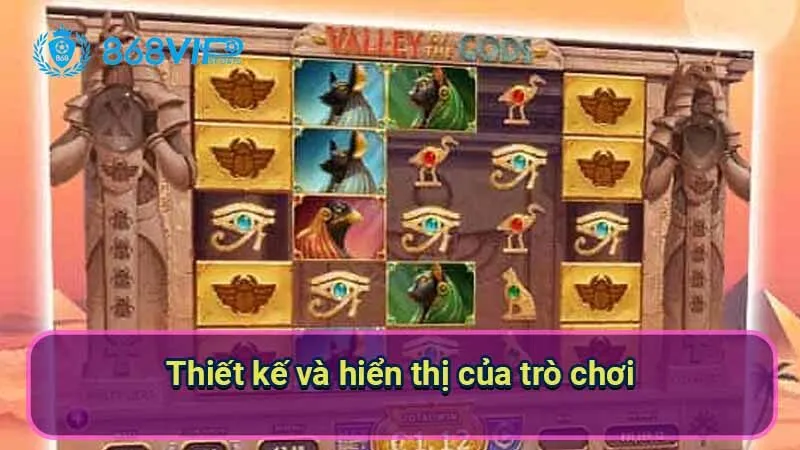 Nổ Hũ Valley Of The Gods - Trải Nghiệm Huyền Bí Từ Cổ Đại 3 thiet-ke-va-hien-thi-cua-tro-choi